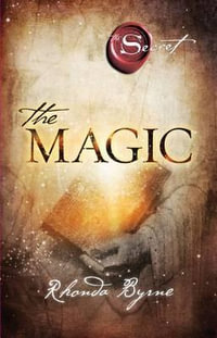 The Magic : The Secret - Rhonda Byrne