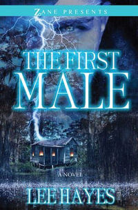 The First Male : A Novel - Lee Hayes