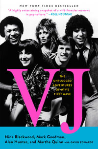 VJ : The Unplugged Adventures of MTV's First Wave - Nina Blackwood