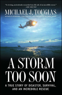 A Storm Too Soon : A True Story of Disaster, Survival and an Incredib - Michael J. Tougias