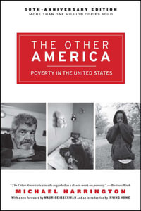 The Other America : Poverty in the United States - Michael Harrington