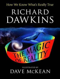 The Magic of Reality : How We Know What's Really True - Richard Dawkins