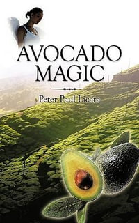 Avocado Magic - Peter Paul Licata