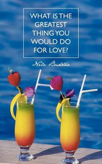 What Is the Greatest Thing You Would Do for Love? - Nilo Buddha