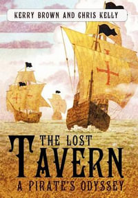 The Lost Tavern : A Pirate's Odyssey - Kerry Brown