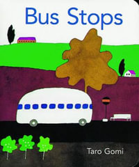 Bus Stops : Taro Gomi - Taro Gomi