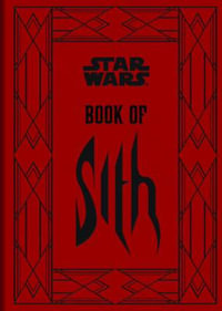 Star Wars Book of Sith : Secrets from the Dark Side - Daniel Wallace