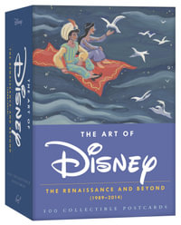 The Art of Disney : The Renaissance and Beyond (1989 - 2014) : 100 Collectible Postcards - Disney