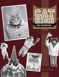 Cat High : The Yearbook - Terry deRoy Gruber