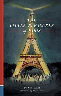 The Little Pleasures of Paris - Leslie Jonath