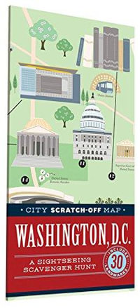 City Scratch-Off Map : Washington, D.C. : A Sightseeing Scavenger Hunt - Christina Henry de Tessan