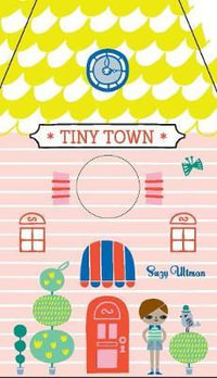 Tiny Town : Tiny Places - Suzy Ultman