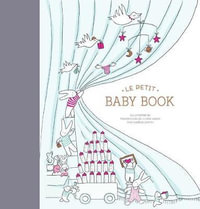 Le Petit Baby Book : Record Book - Claire Laude