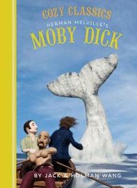 Herman Melville's Moby Dick : Board Book Edition : Watch the video before buying - Jack Wang