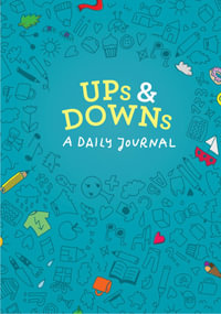 Ups and Downs : A Journal for Good and Not-So-Good Days (Mood Tracking Journal, Highs and Lows Journal) - Doro Otterman