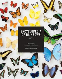 Encyclopedia of Rainbows Notes : 20 Different Notecards & Envelopes - Julie Ream