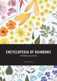 Encyclopedia of Rainbows Notebook Collection - Julie Seabrook Ream