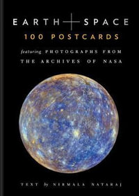 Earth and Space: 100 Postcards : Featuring Photographs from the Archives of NASA - Nirmala Nataraj