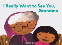 I Really Want to See You, Grandma - Taro Gomi