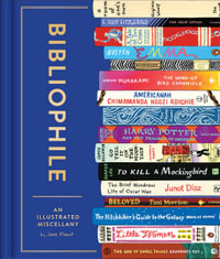 Bibliophile : An Illustrated Miscellany - Jane Mount