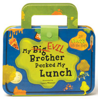 My Big Evil Brother Packed My Lunch : 20+ Gross Lift-the-flaps - Laura Watson