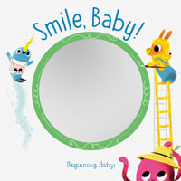 Smile, Baby! : Beginning Baby - Chronicle Books