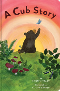 A Cub Story : Animal Story - Alison Farrell