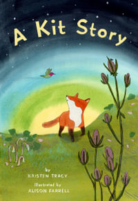 A Kit Story : An Animal Story - Alison Farrell