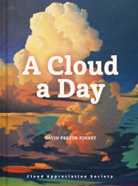 A Cloud a Day - Gavin Pretor-Pinney