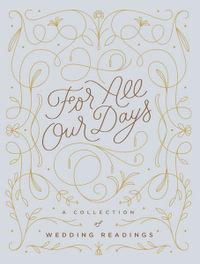 For All Our Days : A Collection of Wedding Readings - Chronicle Books