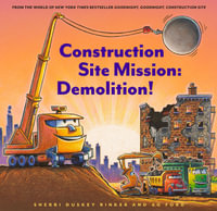 Construction Site Mission : Demolition! - Sherri Duskey Rinker