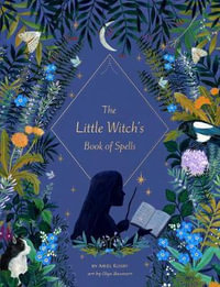 The Little Witch's Book of Spells - Ariel Kusby