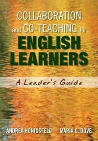 Collaboration and Co-Teaching for English Learners : A Leader's Guide - Andrea Honigsfeld