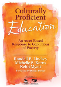 Culturally Proficient Education : An Asset-Based Response to Conditions of Poverty - Randall B. Lindsey