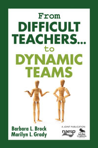 From Difficult Teachers . . . to Dynamic Teams - Barbara L. Brock