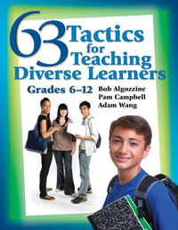 63 Tactics for Teaching Diverse Learners, Grades 6-12 - Jianjun Adam Wang