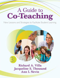 A Guide to Co-Teaching : New Lessons and Strategies to Facilitate Student Learning - Richard A. Villa