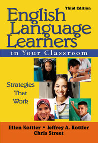 English Language Learners in Your Classroom : Strategies That Work - Ellen Kottler