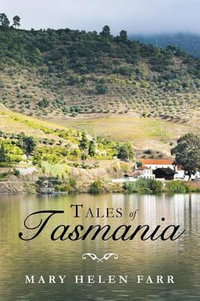 Tales of Tasmania - Mary Helen Farr