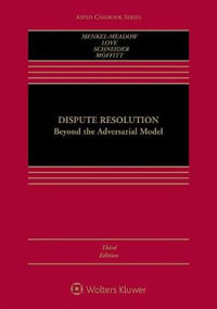 Dispute Resolution : Beyond the Adversarial Model [Connected Ebook] - Carrie J. Menkel-Meadow