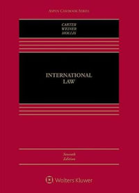 International Law : [Connected eBook with Study Center] - Barry E. Carter