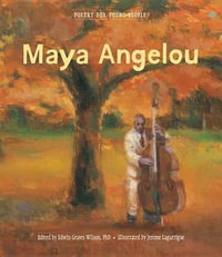 Poetry for Young People : Maya Angelou - Maya Angelou