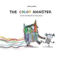 The Color Monster : A Pop-Up Book of Feelings - Anna Llenas