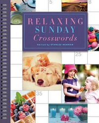 Relaxing Sunday Crosswords : Sunday Crosswords - Stanley Newman