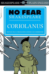 Coriolanus (No Fear Shakespeare) : No Fear Shakespeare - SparkNotes