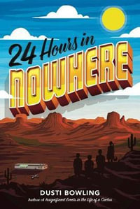 24 Hours in Nowhere - Dusti Bowling