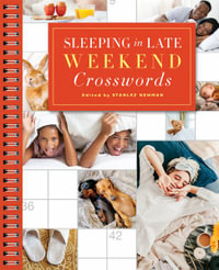 Sleeping in Late Weekend Crosswords : Sunday Crosswords - Stanley Newman