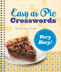 Easy as Pie Crosswords : Very Easy! - Stanley Newman