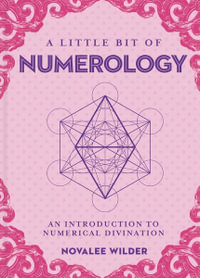 A Little Bit of Numerology : Introduction to Numerical Divination - Novalee Wilder