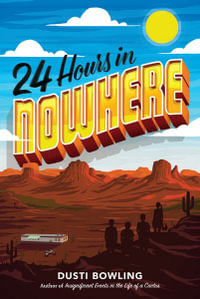 24 Hours in Nowhere - Dusti Bowling